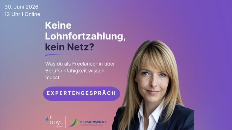 Keine Lohnfortzahlung, kein Netz? Was du als Freelancer:in über Berufsunfähigkeit wissen musst