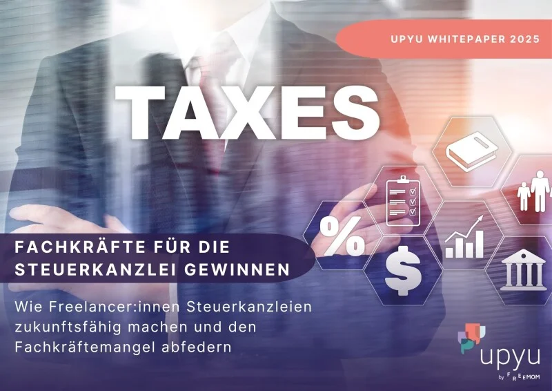 Fachkräftemangel in der Steuerberatung: Mehr als ein Engpass, eine Systemkrise UYPU Whitepaper Steuerfreelancing